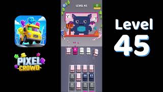 Pixel Crowd Level 45 Walkthrough | Full Gameplay Solution | Go Answer