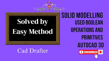 Solid Modelling used Primitives and Boolean operation