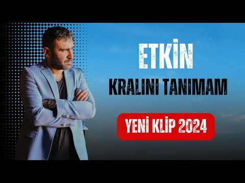 Etkin - Kralını Tanımam klip 2024#keşfetbeniöneçıkar #