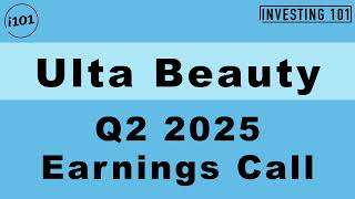 Ulta Beauty Q2 2025 Earnings Call | Q2 2025 Earnings Conference Call | Q2 2025 Results