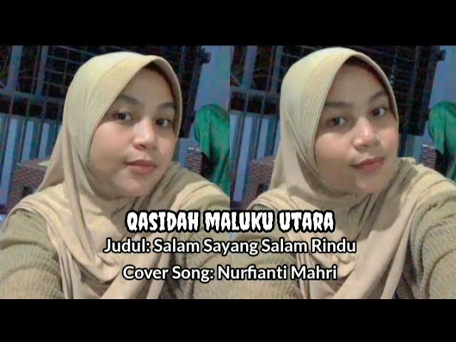 Qasidah Salam Sayang Salam Rindu Cover Nurfianti Mahri class=