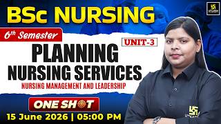 Planning Nursing Services | NMAL One Shot | BSc Nursing 6th Semester | Pooja Maam