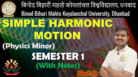 Simple Harmonic Motion (SHM) | BBMKU B.Sc. Physics Minor | SEMESTER 1 | With Notes #e2eclasses