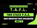 Unit - 4 | Two Stack PDA  | TAFL | Automata | Imp Topics Explanation | Aktu Exam | TAFL