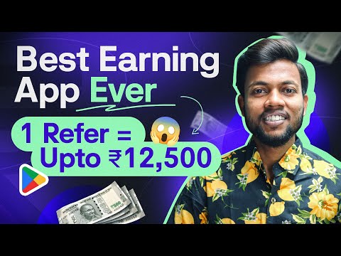 1 Refer = Upto ₹12500 ? Best Earning App ? No Investment