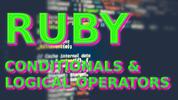Ruby - Conditionals and Logical Operators