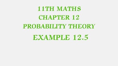 TN CLASS 11TH MATHS/ CHAPTER 12/PROBABILITY THEORY/EXAMPLE 12.5(‎@MATHSSTUDENT  )