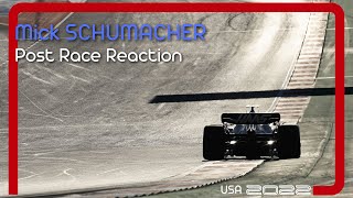 What Mick Schumacher said - Post Race US GP 2022