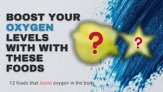 Increase Oxygen Level In Body with this food | Increase Oxygen Naturally
