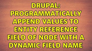 Drupal: Programmatically append values to entity reference field of node with a dynamic field name