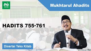 Ngaji Kitab Mukhtarul Ahadits # Hadits 755-761 # KH. Ahmad Fahrur Rozi