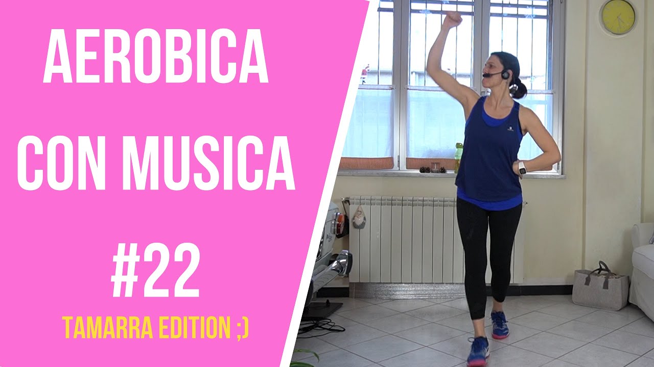 Aerobica con musica #22|La mia vita naturale