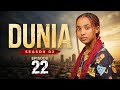 DUNIA SEASON 02 Ep 22 