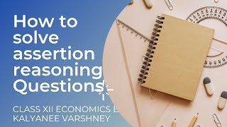 HOW TO ATTEMPT ASSERTION AND REASONING QUESTIONS