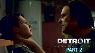 DETROIT - BECOME HUMAN - Part 2 - This guy is gonna be a problem