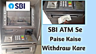 SBI ATM Se Paise Kaise Withdraw Kare!!!