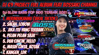 DJ 69 PROJECT FULL ALBUM|POP INDO TERBARU 2021 VOL 3 | BOSSAKI CHANNEL