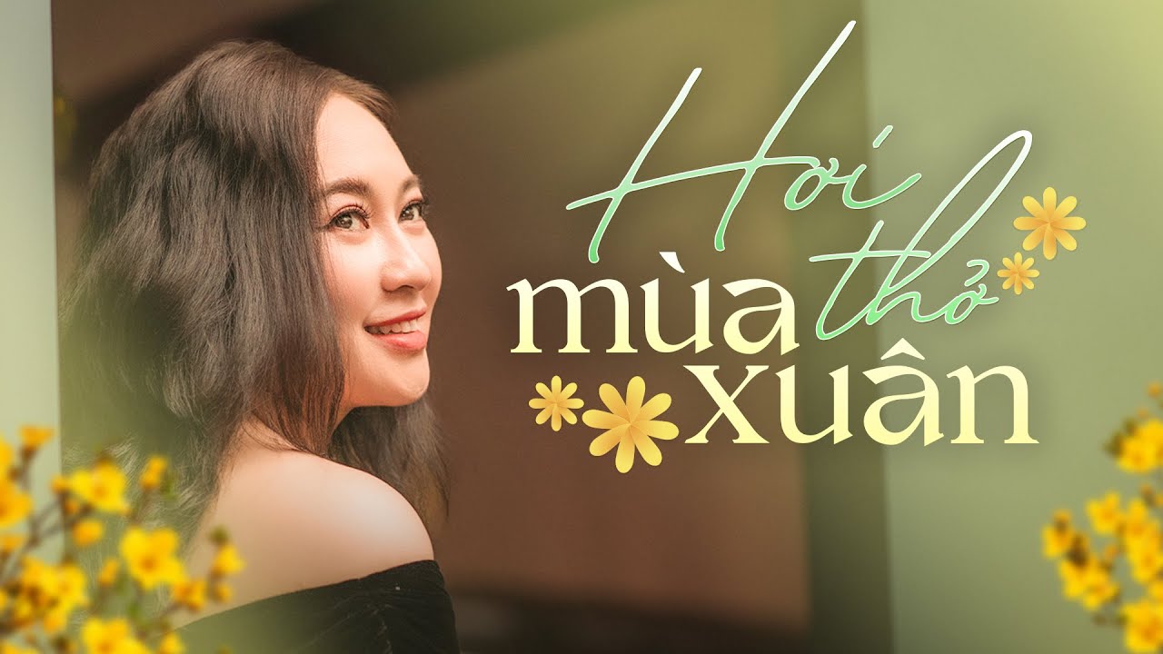 Hơi Thở Mùa Xuân - Ca Sĩ Khánh Linh