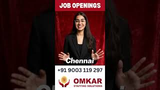 Job Openings in Chennai | Omkar Staffing Solutions | Chennai | +91 9003119297 | Recruitment Agency