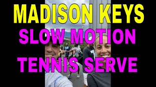 Madison Keys Slow Motion Tennis Serve