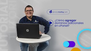 ¿Cómo agregar dominios adicionales en cPanel? | Servicioshosting.com