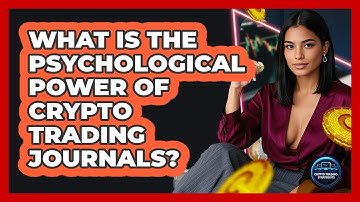 What Is The Psychological Power Of Crypto Trading Journals? - Crypto Trading Strategists