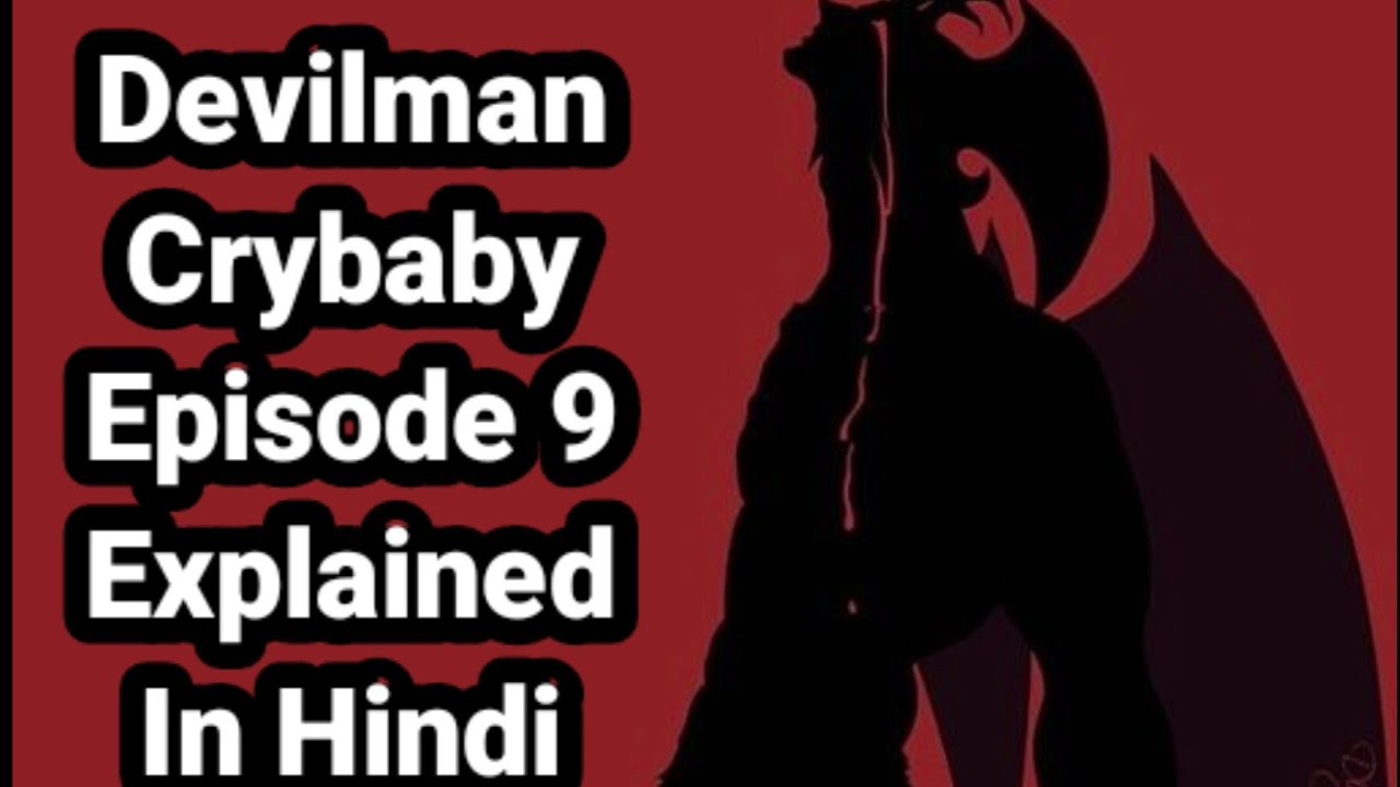 Devilman Crybaby Episode 9 Explained In Hindi Best Explaination On