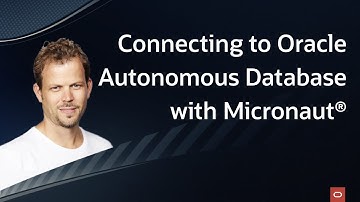 Connecting to Oracle Autonomous Database with Micronaut®