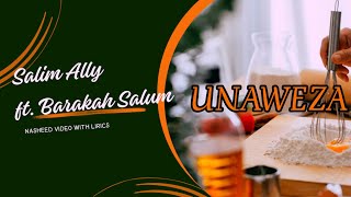 Salim Ally ft. Barakah Salum - Unaweza (Nsheed nzuri itakayokupa moyo wa kupambana).