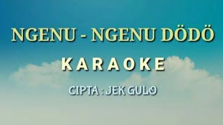 Karaoke - Ngeu - Ngenu Dödö -