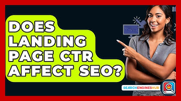 Does Landing Page CTR Affect SEO? - SearchEnginesHub.com