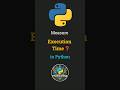 ⏳ Python Run Time | Measure Execution Time of Any Function🚀 #python #shorts #short #trending #coding
