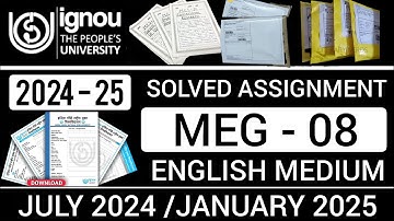 MEG 08 SOLVED ASSIGNMENT 2024-25  | MEG 8 SOLVED ASSIGNMENT 2024-25 IN ENGLISH | MEG 08