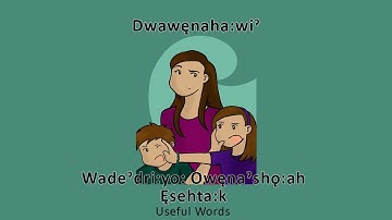 Dwawęnaha:wiˀ - Wadeˀdri:yo: Owęnaˀshǫ:ah Ęsehta:k