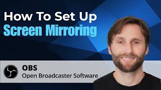 How to Set Up Screen Mirroring in OBS Studio [2026 Guide]
