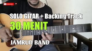 30 Menit - Jamrud | Tutorial Melodi Gitar Lengkap   Backing Track