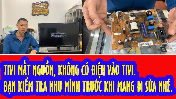 Tivi Mất nguồn, điện không vào? Bạn kiểm tra như mình trước khi ...