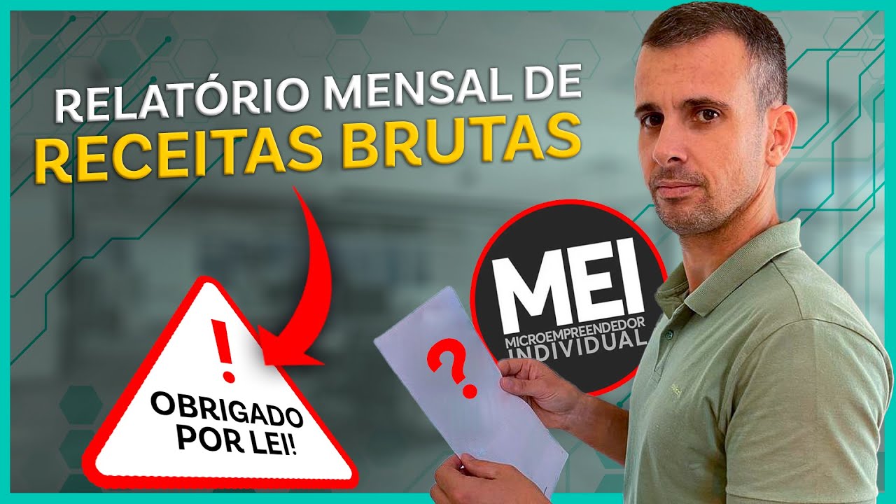 Relatório Mensal de Receitas Brutas do MEI - Entenda por que o MEI é OBRIGADO!