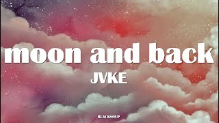 Jvke - Moon And Back 