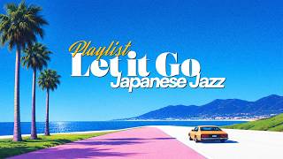 let it go / low cortisol japanese jazz playlist screenshot 3