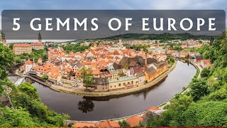 5 Hidden Gems of Europe