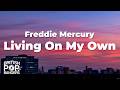 Freddie Mercury Living On My Own Lyrics mp3