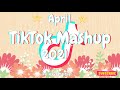 TikTok Mashup 2021 April 💟Not Clean💟