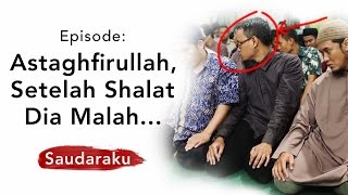 Astaghfirullah, Setelah Shalat Dia Malah ...
