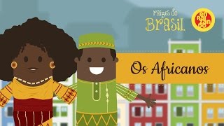 Os Africanos - Raízes do Brasil #3