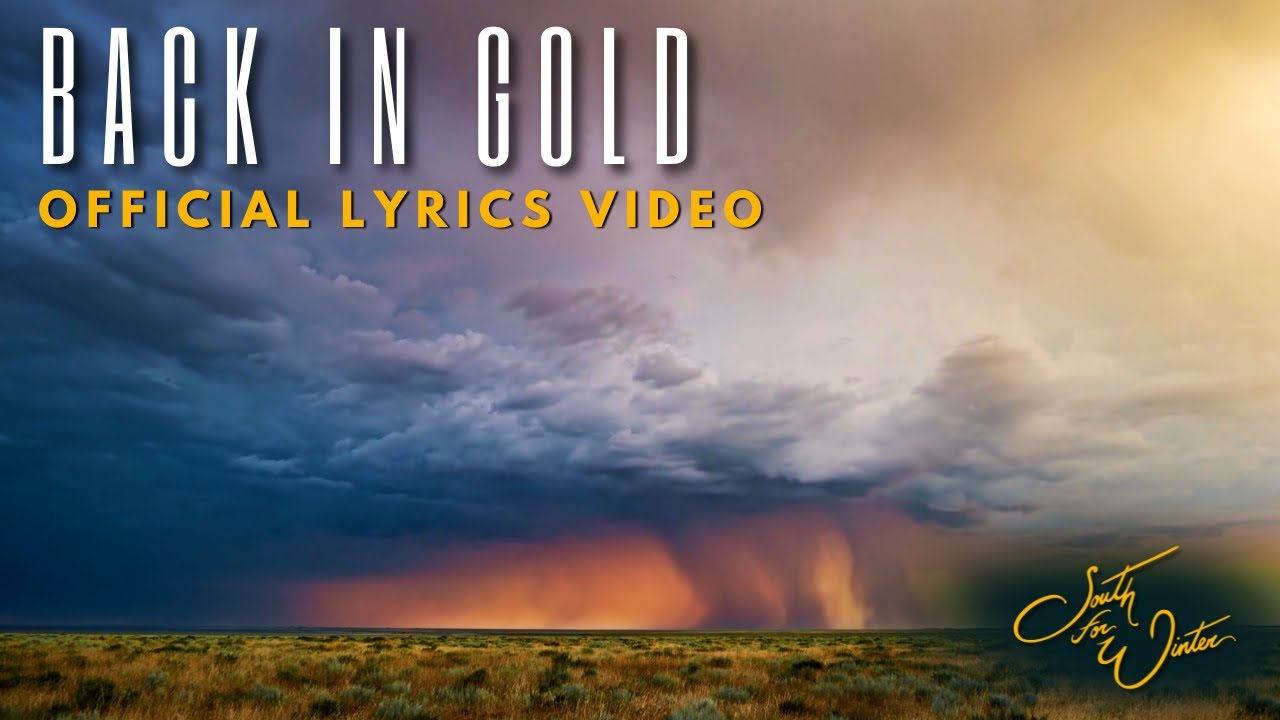 South for Winter - Back in Gold (Official Lyrics Video) - YouTube