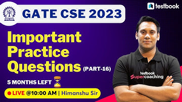 GATE CSE 2023 Preparation | Important Practice Questions for GATE CS 2023 Part-16 | By Himanshu Sir