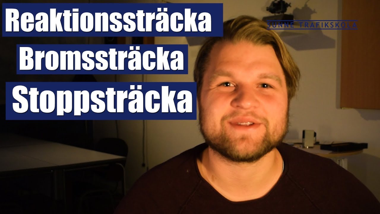 Reaktionssträcka, Bromssträcka och Stoppsträcka