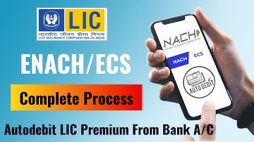 LIC e NACH Registration | LIC eNACH Process | LIC E-NACH Registration Process | Lic enach