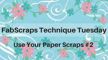 Technique Tuesday use your paper scraps #3 gift toppers
